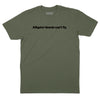 Alligator Lizards Can't Fly T-Shirt (Inspired by America) - OD GREEN