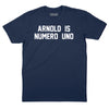 Arnold Is Numero Uno T-Shirt (Inspired by Pumping Iron) - Navy