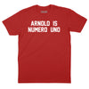 Arnold Is Numero Uno T-Shirt (Inspired by Pumping Iron) - Red