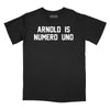 Arnold Is Numero Uno T-Shirt Relaxed Fit T-Shirt (Inspired by Pumping Iron) - Black