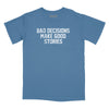 Bad Decisions Make Good Stories Relaxed T-Shirt - SLATE