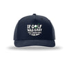 If Golf Was Easy 5-Panel Structured Snapback Hat - NAVY