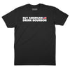 Buy American Drink Bourbon T-Shirt - BLACK