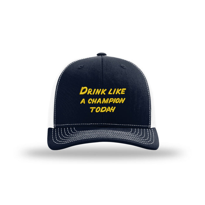 Drink Like a Champion - Structured Trucker