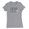 Drink Local Womens T-Shirt - Athletic Heather