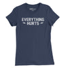 Everything Hurts Womens T-Shirt - Navy