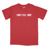 I Don't Feel Tardy Relaxed T-Shirt - BRICK