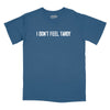 I Don't Feel Tardy Relaxed T-Shirt - SLATE