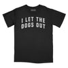I Let the Dogs Out Vintage Arch Relaxed Fit T-Shirt - Black