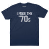 I Miss The '70s T-Shirt - Navy
