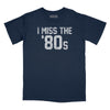 I Miss the '80s Relaxed Fit T-Shirt - Navy