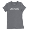 I Was Told There Would Be Drinking Womens T-Shirt - HEATHER FROST