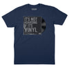 It's Not Hoarding if it's Vinyl T-Shirt - Navy