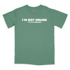 I'm Not Drunk I'm Just Drinking Relaxed Fit T-Shirt - Pine