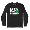 Let's Day Drink Shamrock Long Sleeve T-Shirt - Black