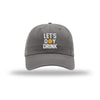 Let's Day Drink Sun Dad Hat - CHARCOAL