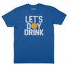 Let's Day Drink Sun T-Shirt - Royal