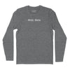 Still Here Long Sleeve T-Shirt - Charcoal Heather