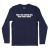 Surely Not Everyone Will Wang Chung Long Sleeve T-Shirt (Inspired by Wang Chung) - Navy