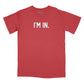 I'm In Premium Relaxed T-Shirt