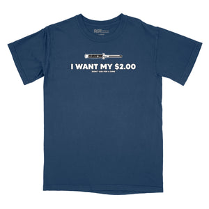 I Want My $2.00 Premium Relaxed T-Shirt