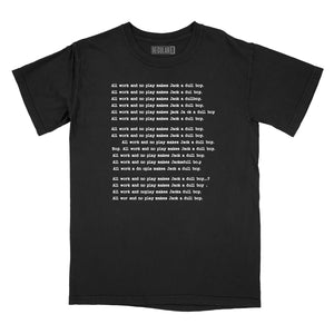 All Work and No Play Relaxed Fit T-Shirt