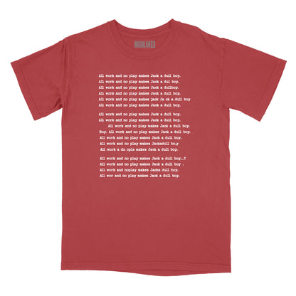 All Work and No Play Relaxed Fit T-Shirt