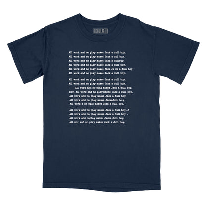 All Work and No Play Relaxed Fit T-Shirt