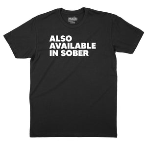 Also Available in Sober T-shirt