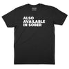 Also Available in Sober T-Shirt - BLACK