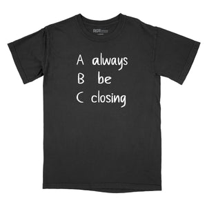 Always Be Closing Premium Relaxed T-Shirt