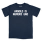 Arnold Is Numero Uno T-Shirt Relaxed Fit T-Shirt (Inspired by Pumping Iron)