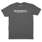 Ask Me About My T-Shirt