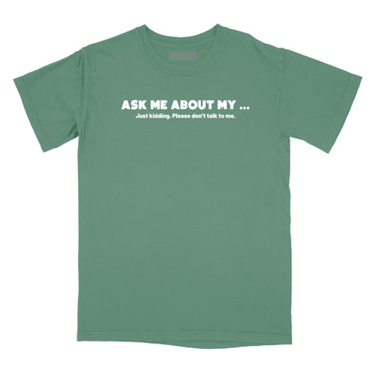 Ask Me About My Relaxed Fit T-Shirt