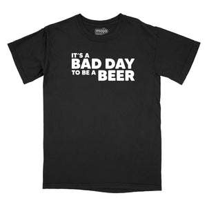 It's a Bad Day to Be a Beer Relaxed T-Shirt