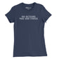 Bad Decisions Make Good Stories Womens T-Shirt