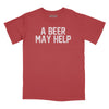 A Beer May Help Relaxed Fit T-Shirt - Brick