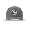 If Golf Was Easy 5-Panel Structured Snapback Hat - STORM GREY
