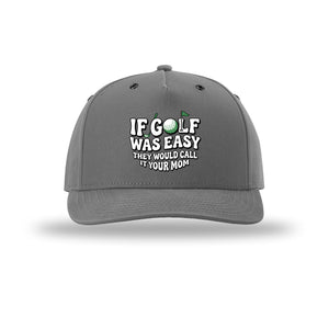 If Golf Was Easy 5-Panel Structured Snapback Hat