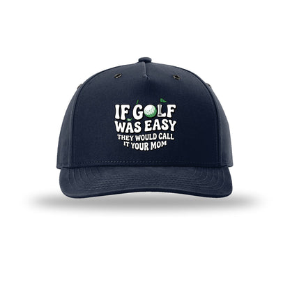 If Golf Was Easy 5-Panel Structured Snapback Hat