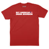 Buy American Drink Bourbon T-Shirt - RED