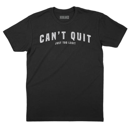 Can't Quit Too Legit Vintage Arch T-Shirt