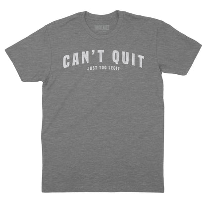 Can't Quit Too Legit Vintage Arch T-Shirt