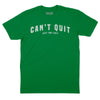 Can't Quit Too Legit Vintage Arch T-Shirt - Kelly
