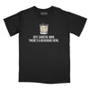 Careful Man There's a Beverage Here Relaxed Fit T-Shirt - Black