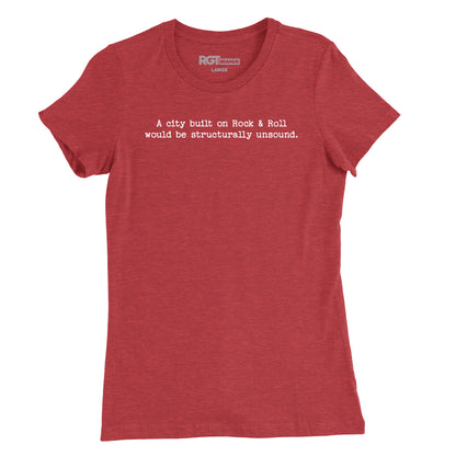 You Shouldn't Build A City On Rock & Roll Womens T-Shirt