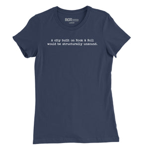 You Shouldn't Build A City On Rock & Roll Womens T-Shirt