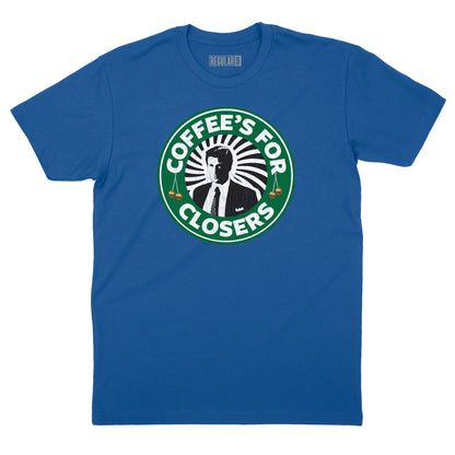 Coffee's for Closers T-Shirt