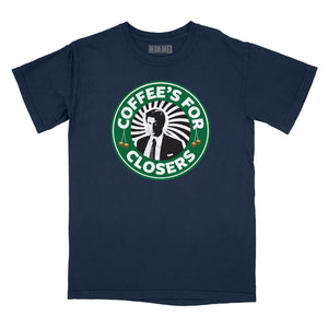 Coffee's for Closers Relaxed Fit T-Shirt