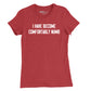 Comfortably Numb Womens T-Shirt